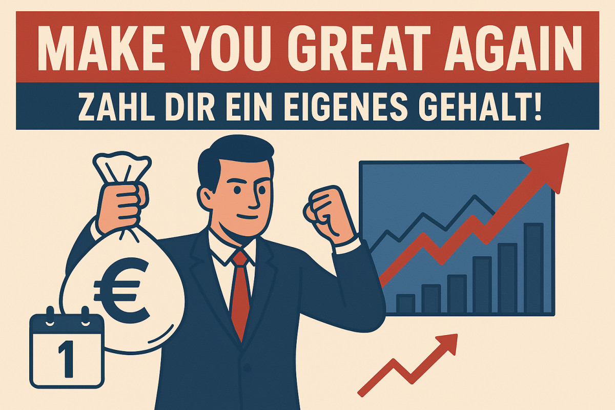 Make You Great Again – Zahl dir ein eigenes Gehalt!